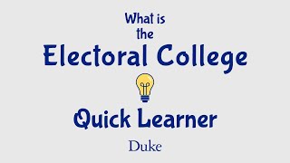 What is the Electoral College  Quick Learner [upl. by Ahsiea]