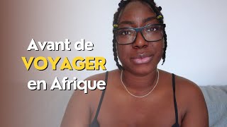 15 CHOSES A SAVOIR AVANT DE VOYAGER EN AFRIQUE [upl. by Asilav]