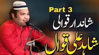 Shahid Ali Nusrat Qawal  Amazing Qawali  Part3  Top Qawali 2024  In Shakargarh [upl. by Khano113]