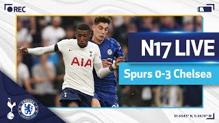 N17 LIVE  SPURS 03 CHELSEA POSTMATCH REACTION [upl. by Kcirtap]