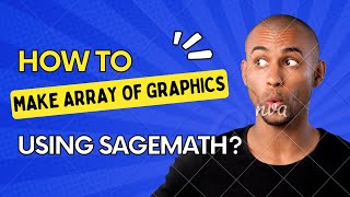 Array of Graphics using SageMath [upl. by Lidaa]