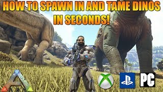 ARK  HOW TO SPAWN IN AND TAME DINOS IN SECONDS AT ANY LEVEL  ADMIN COMMANDS XBOXPS4PC [upl. by Oigolue855]