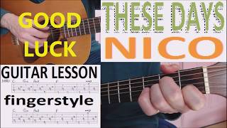 THESE DAYS  NICO fingerstyle GUITAR LESSON [upl. by Andie889]