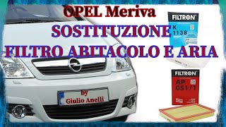 OPEL Meriva  sostituzione filtro ABITACOLO antipolline  filtro ARIA  spiegazione e consigli [upl. by Lorn101]