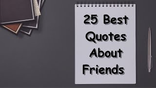 Friends Quotes  25 Best Quotes About Friends [upl. by Anahc]