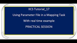 IICS Tutorial17 Using Parameter File in a Mapping Task [upl. by Ennaid460]