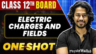 ELECTRIC CHARGES AND FIELDS in 1 Shot All Concepts amp PYQs Covered  Class 12th Boards  NCERT [upl. by Nahseez]