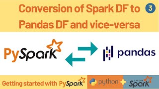 Conversion of Data Frames  Spark to Pandas amp Pandas to Spark [upl. by Sharona]