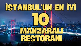 İstanbulun En İyi 10 Manzaralı Restoranı [upl. by Hannaj]