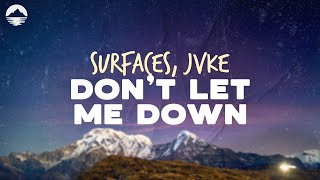 Surfaces amp JVKE  Dont Let Me Down  Lyrics [upl. by Aryamo]