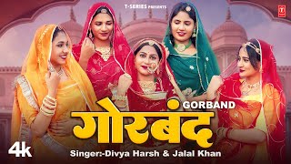 Gorband  Jalal Khan Divya Harsh FeatNik Durgeshwar Roop Konwar  New Rajasthani Video Song 2024 [upl. by Prosperus]