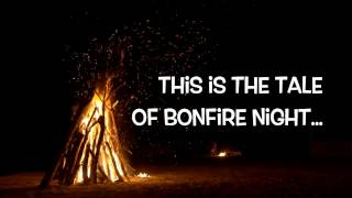 BONFIRE NIGHT [upl. by Etnaed747]