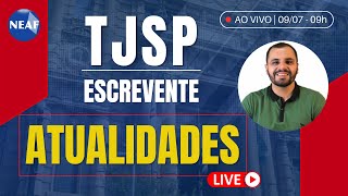 🔴 Concurso ESCREVENTE TJSP 2024  Aulão de Atualidades [upl. by Nepsa171]