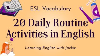 20 Daily Routine Activities in English  ESL Vocabulary [upl. by Ardnua]