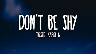 Tiësto amp Karol G  Dont Be Shy Lyrics [upl. by Cassaundra]