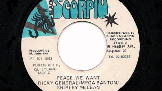 RICKY GENERAL MEGA BANTON amp SHIRLEY McLEAN  Peace We Want  Version  JA Scorpio 7quot 1993 [upl. by Nwahsan]