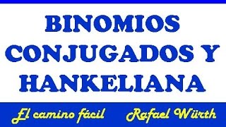 BINOMIOS CONJUGADOS Y HANKELIANA [upl. by Petra]