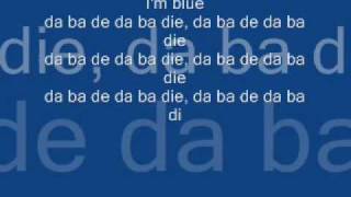 Eiffel 65 Im Blue Lyrics [upl. by Reinhold244]