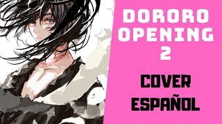 DORORO 【Dororo】 OP 2 Vocal cover Español [upl. by Aelyk]