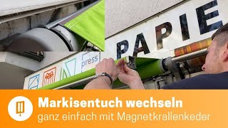 Markisentuch einfach wechseln mit Magnetkrallenkeder [upl. by Barmen486]