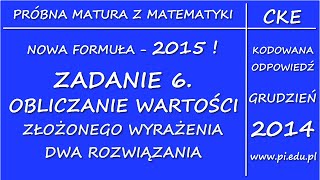 Zadanie 6 Próbna matura od 2015 Grudzień 2014 PR Wyrażenia algebraiczne [upl. by Aizirk17]