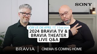 Sony LIVE  2024 BRAVIA TV amp BRAVIA Theater Lineup  Live QampA [upl. by Lewej]