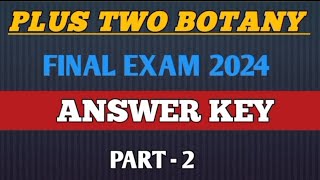 PLUS TWO BOTANY FINAL EXAM ANSWER KEY 2024  PART  2 [upl. by Rosenfeld472]