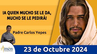 Evangelio De Hoy Miércoles 23 Octubre 2024 PadreCarlosYepes l San Lucas 123948 [upl. by Yra]