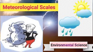 Meteorological Scales  What is Meteorology [upl. by Dave850]