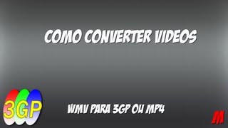 Como converter vídeos WMV para 3GP ou MP4 [upl. by Zohar]