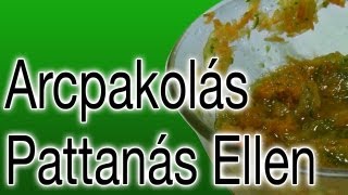 Házi Készítésű Arcpakolás  Pattanások és Mitesszerek Ellen [upl. by Fedirko]