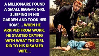 A MILLIONAIRE FOUND A SMALL BEGGAR GIRL SLEEPING IN HIS GARDEN AND TOOK HER HOME WHEN HE [upl. by Gustafsson]