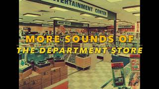 More Sounds Of The Department Store [upl. by Jenesia]