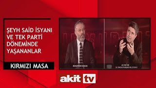 Kırmızı Masa  Şeyh Said isyanı ve tek parti döneminde yaşananlar 30122023 [upl. by Aniuqal698]