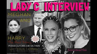 LADY C THE INTERVIEW  Harry amp Meghan  Persecutors or Victims 📕 [upl. by Vod452]