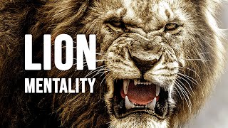 LION MENTALITY  Motivational Video [upl. by Einnel238]