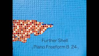 Further Shell Piano Freeform B24 [upl. by Rider]