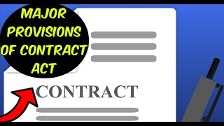 Major Provisions Of Contract Act  Contract Law  Explaining Provisions Of Contract Act  contract [upl. by Shaina64]