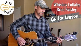 Whiskey Lullaby  Brad Paisley  Guitar Lesson  Tutorial [upl. by Ardnekan376]