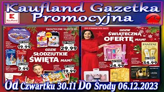 Kaufland Nowa Gazetka Od Czwartku 30112023 Promocje Okazje Tygodnia w Kauflandzie [upl. by Spenser]