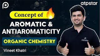 Aromaticity in Organic Chemistry  Class 11 IIT JEE amp NEET  Vineet Khatri  ATP STAR NEET [upl. by Sesilu303]