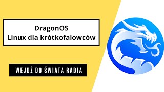 DragonOS  Linux dla krótkofalowców [upl. by Lily985]