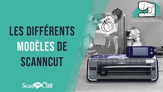 Tutoriel ScanNCut CM  Quels sont les différences entre les Scan N Cut CM [upl. by Albin307]