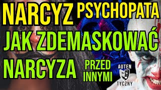 NARCYZ  JAK ZDEMASKOWAĆ NARCYZA PRZED INNYMI narcyz socjopata psychopata npd [upl. by Pacian]