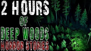 2 Hours Camping Hiking Deep wood horror Stories  Camping And Hiking Stories Reddit Stories  P27 [upl. by Kaylee]