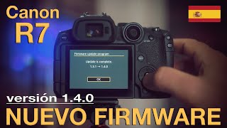 Canon R7 Actualización Firmware 140  Camera Connect [upl. by Ettedanreb63]