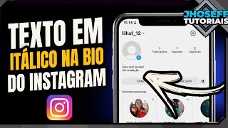 Como COLOCAR TEXTO EM ITÁLICCO na BIO do INSTAGRAM  Atualizado [upl. by Euginom]