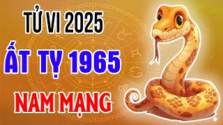 Xem Tử Vi Cho Nam Mạng Ất Tỵ 1965 Năm Ất Tỵ 2025 [upl. by Lokim277]