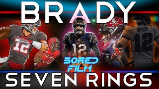 Tom Brady  Seven Rings Original Bored Film Documentary [upl. by Whyte]