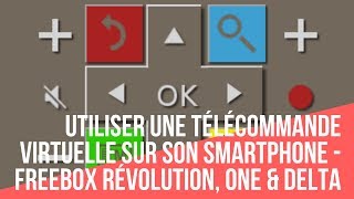 UTILISER UNE TÉLÉCOMMANDE VIRTUELLE SUR SON SMARTPHONE  FREEBOX RÉVOLUTION ONE amp DELTA [upl. by Starlene]